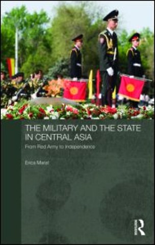 Military and the State in Central Asia