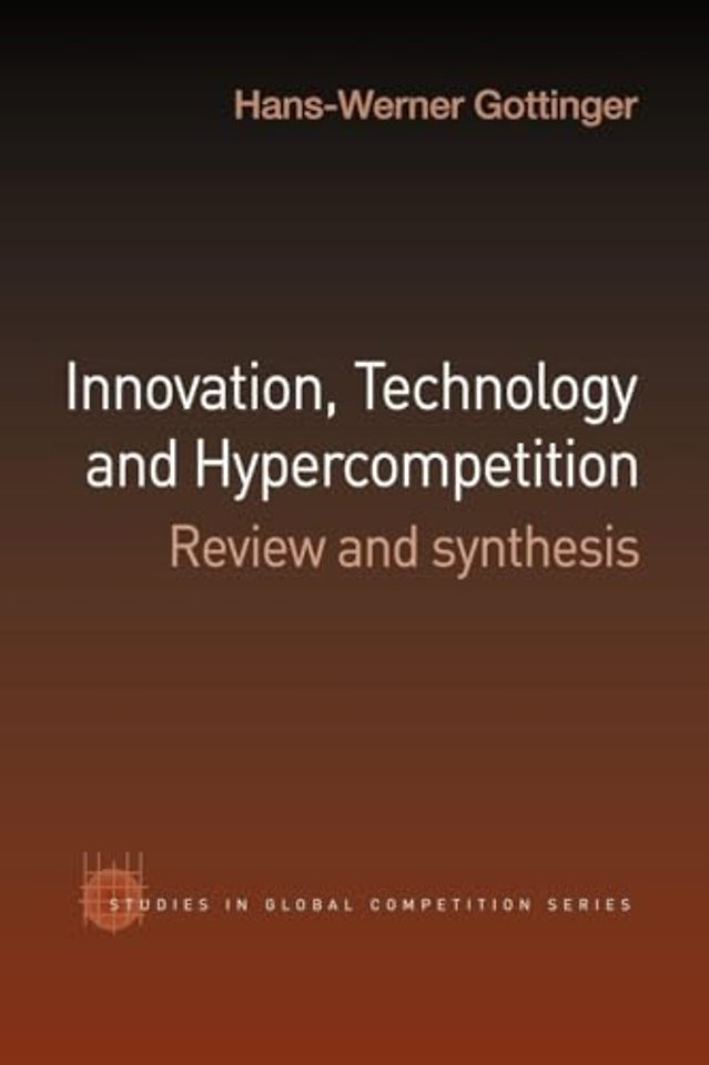 Innovation, Technology and Hypercompetition