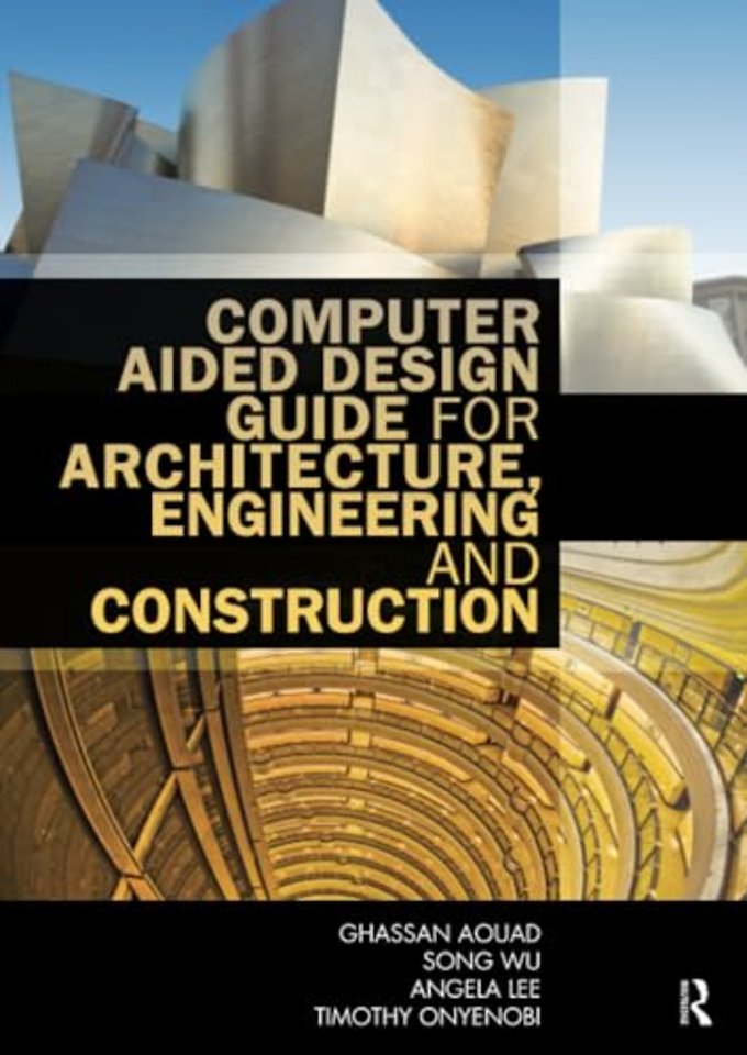 Computer Aided Design Guide for Architecture, Engineering and Construction