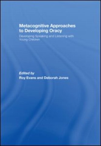 Metacognitive Approaches to Developing Oracy