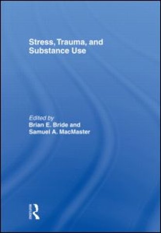 Stress, Trauma and Substance Use
