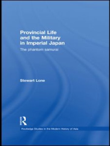 Provincial Life and the Military in Imperial Japan