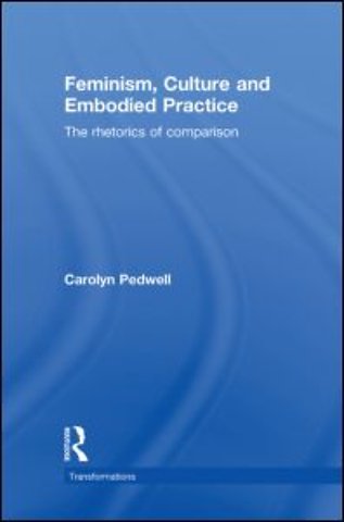 Feminism, Culture and Embodied Practice
