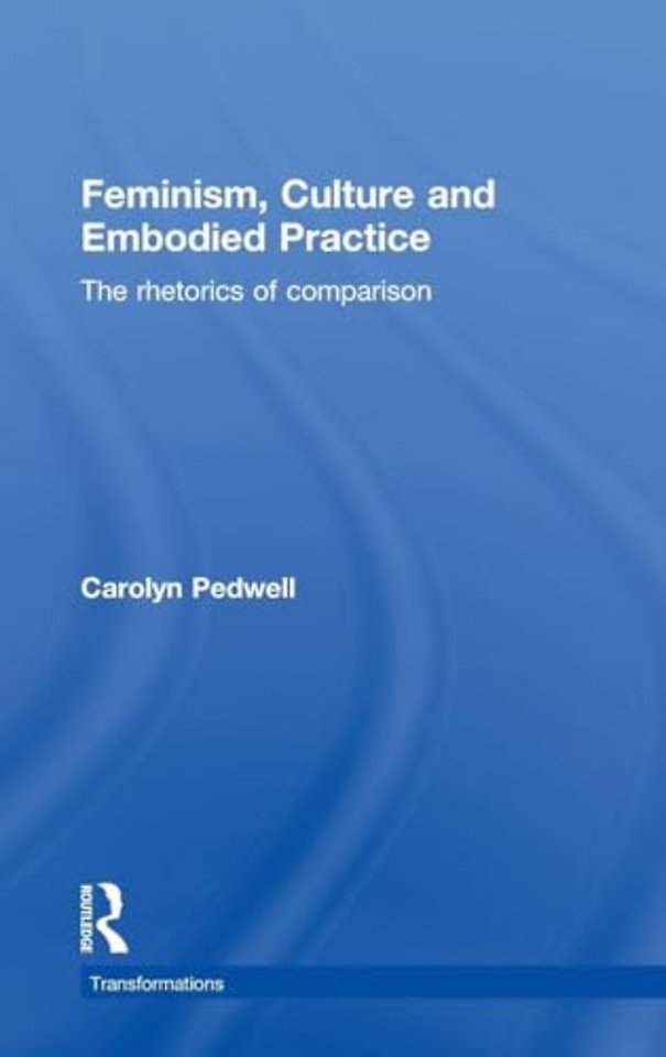 Feminism, Culture and Embodied Practice