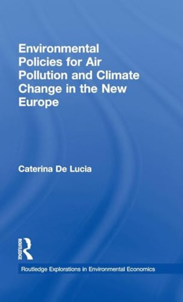Environmental Policies for Air Pollution and Climate Change in the New Europe
