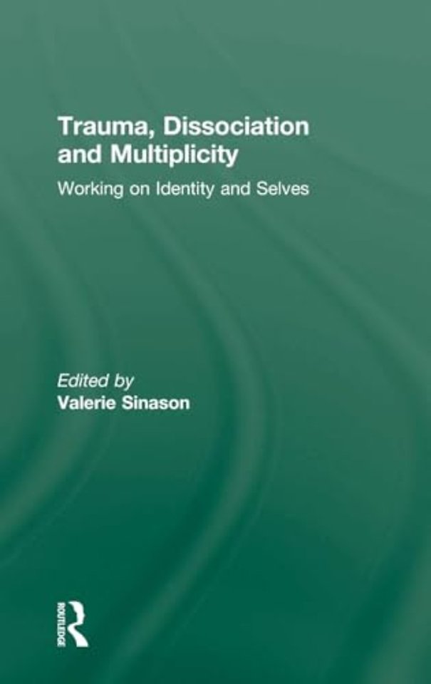 Trauma, Dissociation and Multiplicity