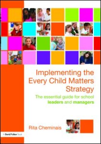 Implementing the Every Child Matters Strategy