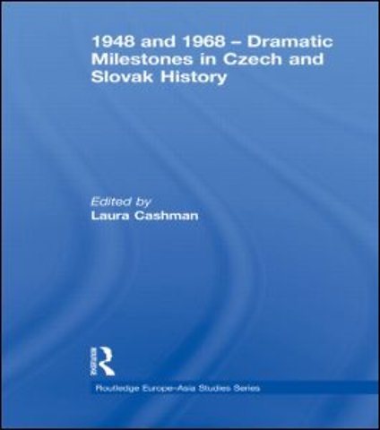 1948 and 1968 – Dramatic Milestones in Czech and Slovak History