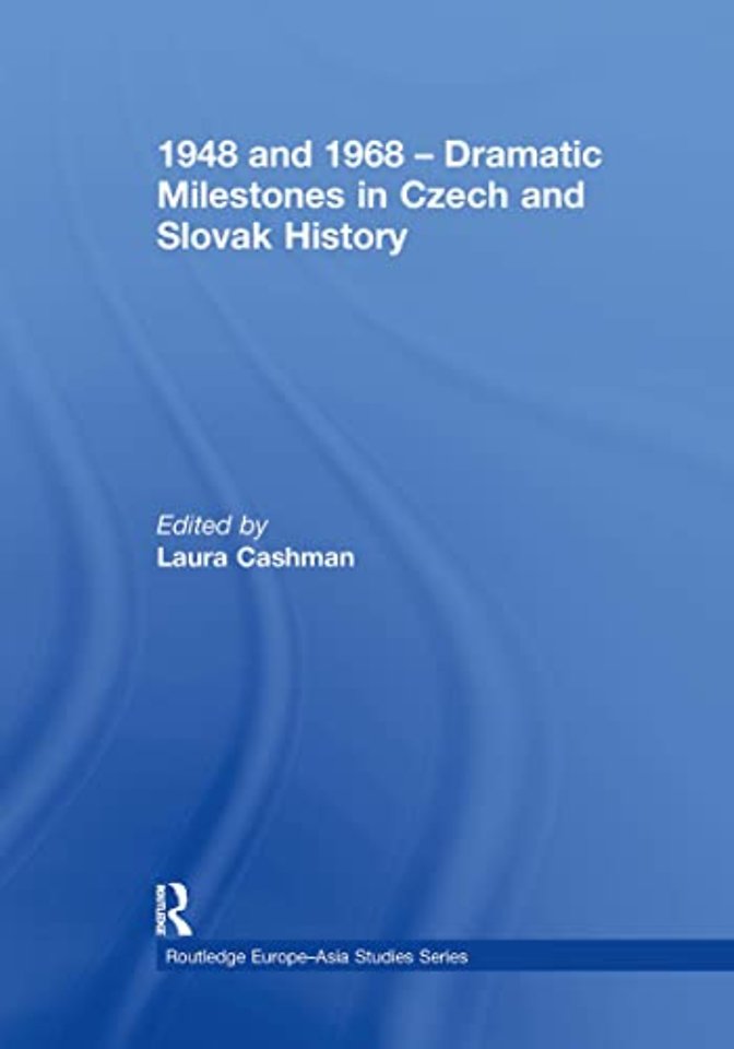 1948 and 1968 – Dramatic Milestones in Czech and Slovak History