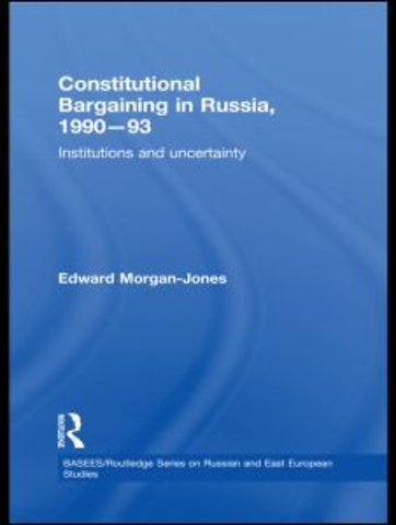Constitutional Bargaining in Russia, 1990-93