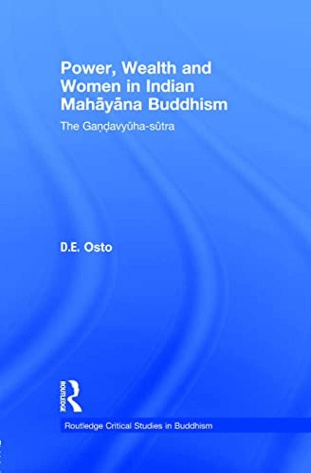 Power, Wealth and Women in Indian Mahayana Buddhism
