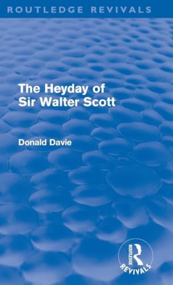 Heyday of Sir Walter Scott (Routledge Revivals)