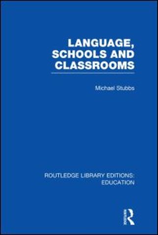 Language, Schools and Classrooms (RLE Edu L Sociology of Education)