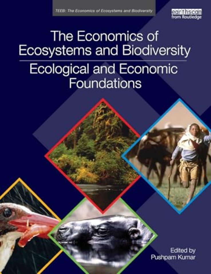 Economics of Ecosystems and Biodiversity: Ecological and Economic Foundations
