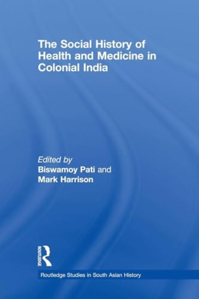 Social History of Health and Medicine in Colonial India