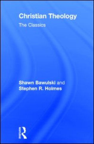 Christian Theology: The Classics