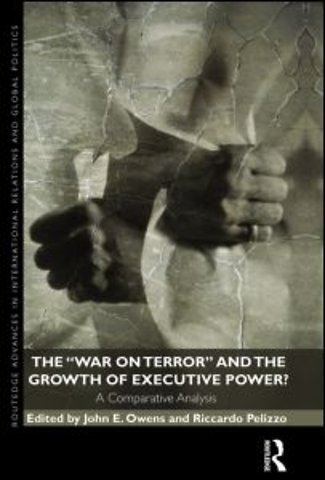 War on Terror and the Growth of Executive Power?