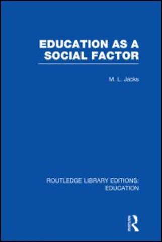 Education as a Social Factor (RLE Edu L Sociology of Education)