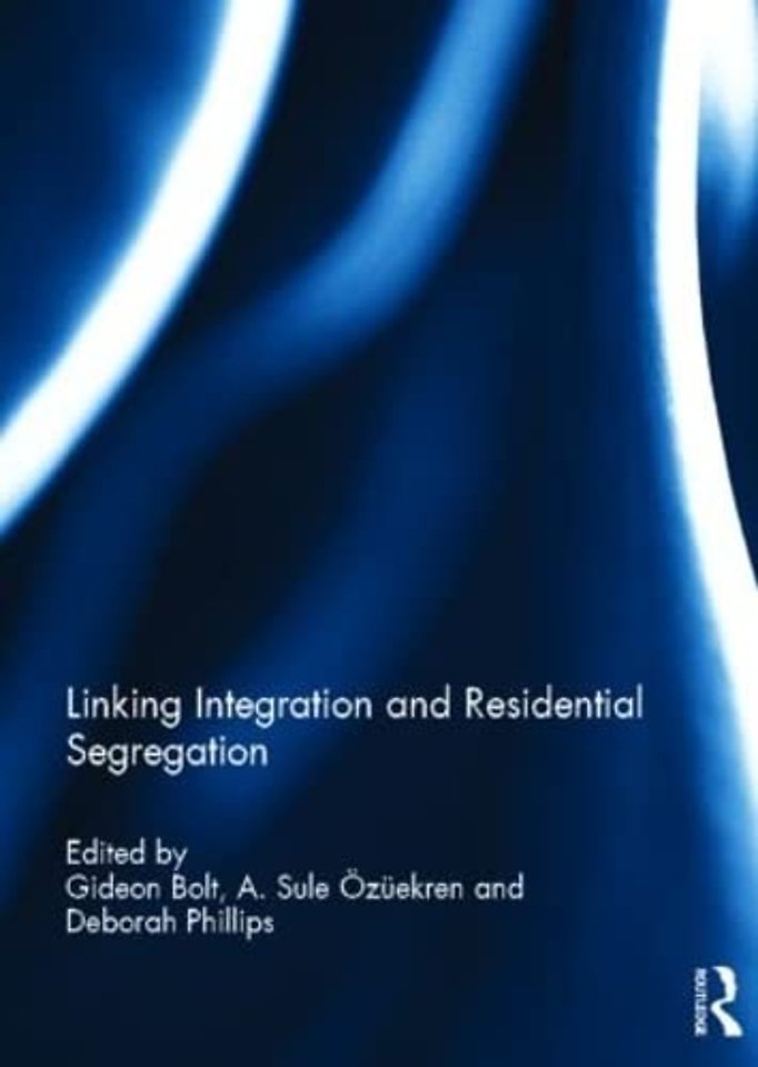 Linking Integration and Residential Segregation