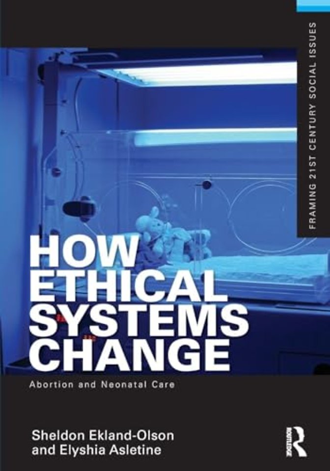 How Ethical Systems Change: Abortion and Neonatal Care