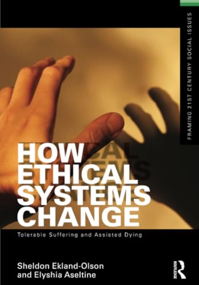 How Ethical Systems Change: Tolerable Suffering and Assisted Dying