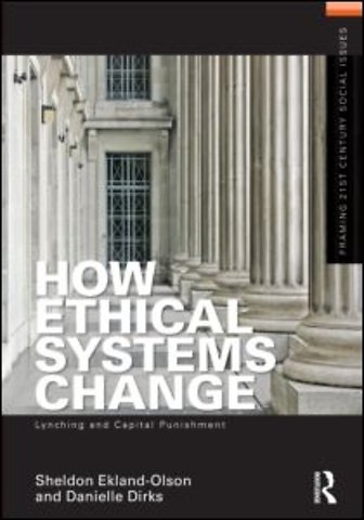 How Ethical Systems Change: Lynching and Capital Punishment