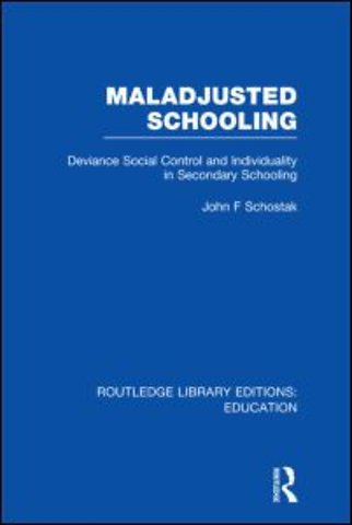 Maladjusted Schooling (RLE Edu L)