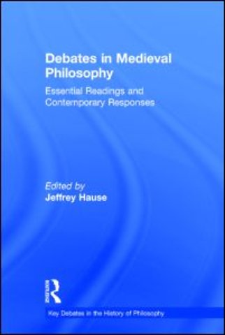 Debates in Medieval Philosophy