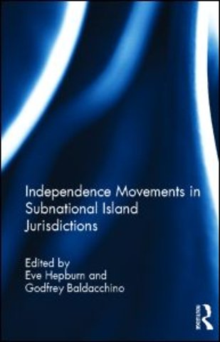 Independence Movements in Subnational Island Jurisdictions