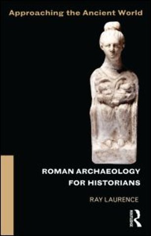 Roman Archaeology for Historians