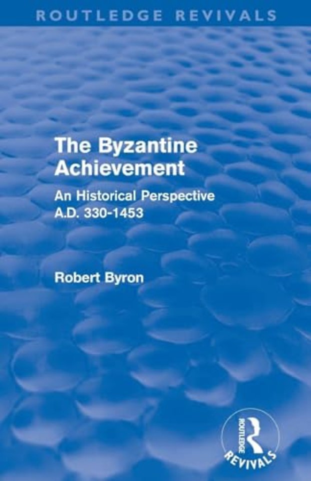 Byzantine Achievement (Routledge Revivals)