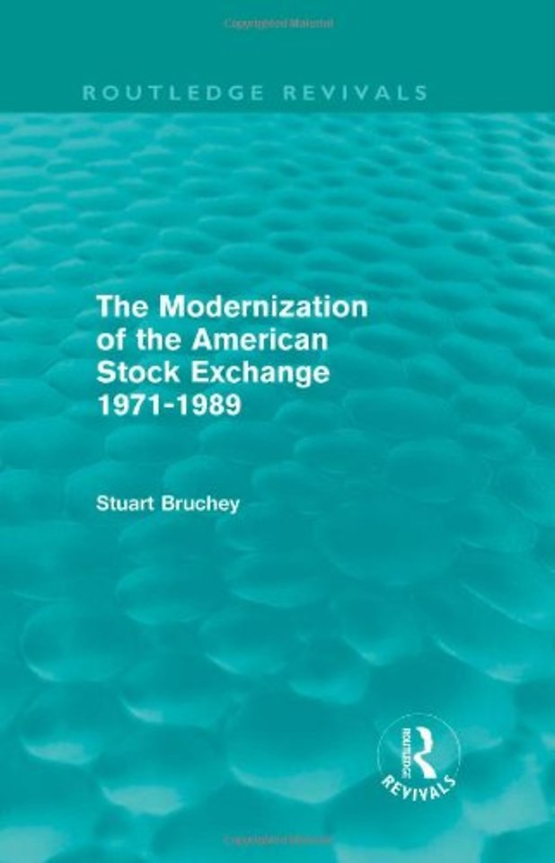 Modernization of the American Stock Exchange 1971-1989 (Routledge Revivals)