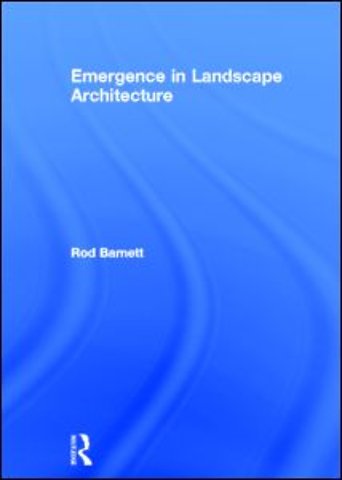 Emergence in Landscape Architecture