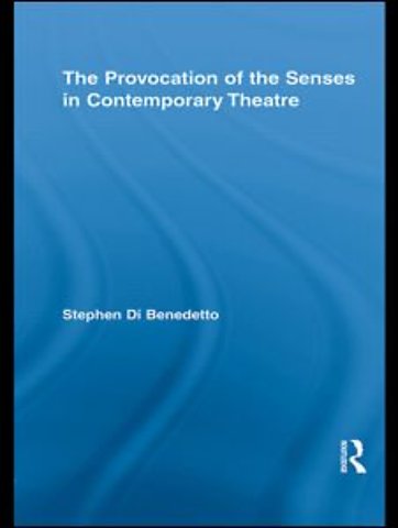 Provocation of the Senses in Contemporary Theatre