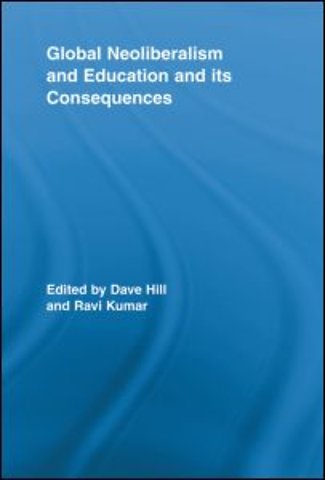 Global Neoliberalism and Education and its Consequences
