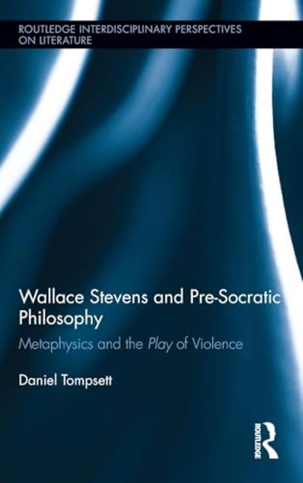 Wallace Stevens and Pre-Socratic Philosophy