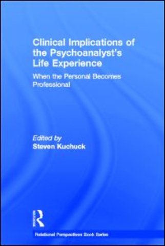 Clinical Implications of the Psychoanalyst's Life Experience
