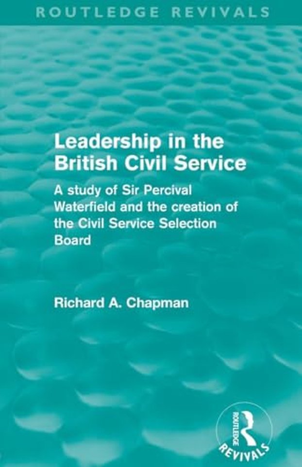 Leadership in the British Civil Service (Routledge Revivals)