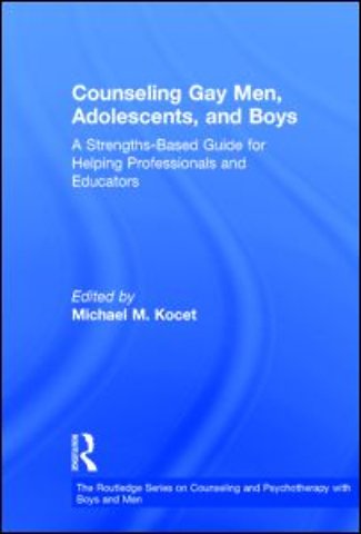Routledge Series on Counseling and Psychotherapy with Boys and Men