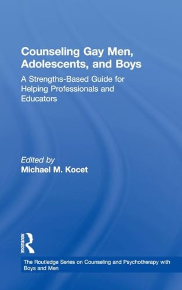 Routledge Series on Counseling and Psychotherapy with Boys and Men