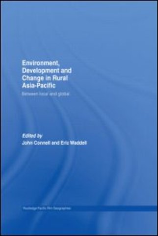 Environment, Development and Change in Rural Asia-Pacific