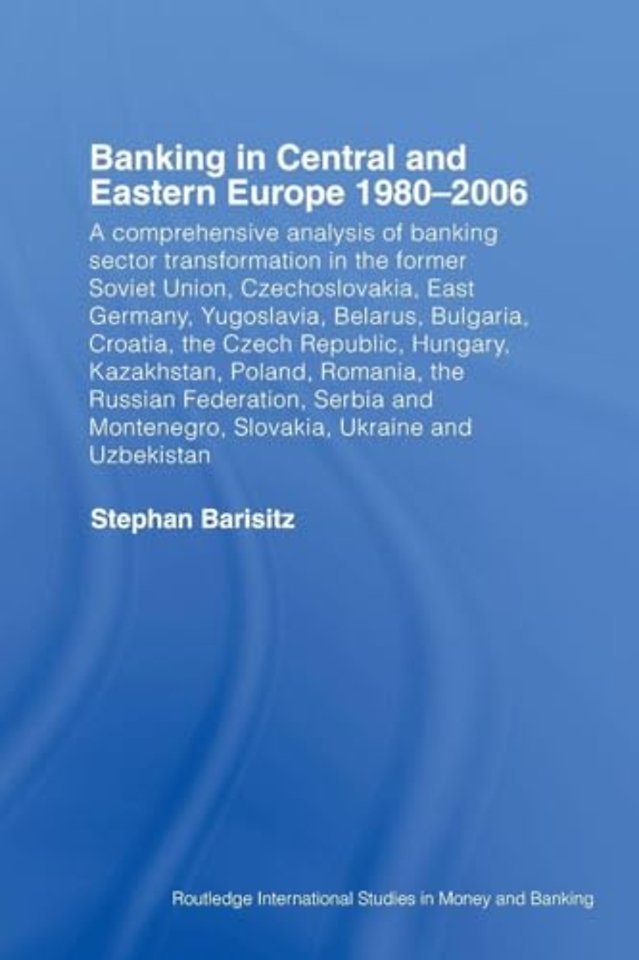 Banking in Central and Eastern Europe 1980-2006