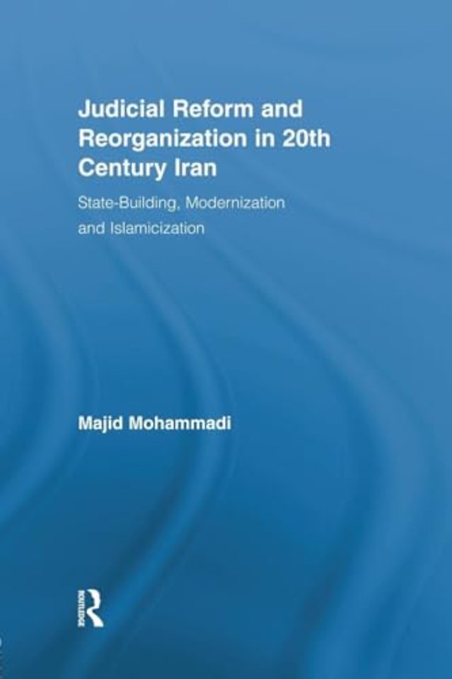 Judicial Reform and Reorganization in 20th Century Iran