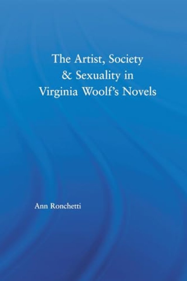 Artist-Figure, Society, and Sexuality in Virginia Woolf's Novels