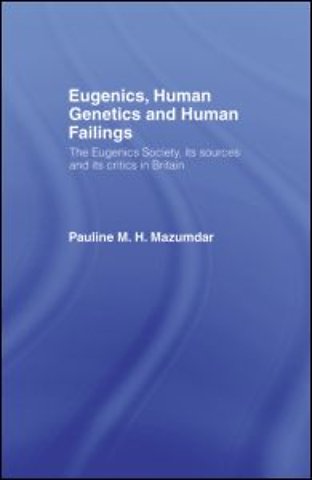 Eugenics, Human Genetics and Human Failings