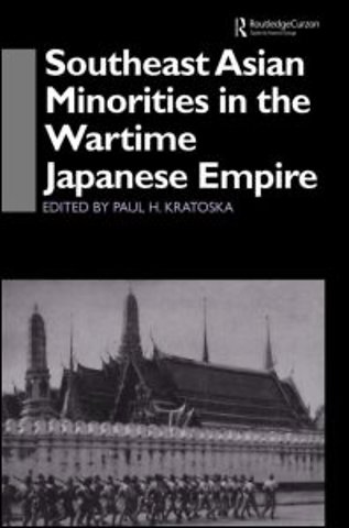 Southeast Asian Minorities in the Wartime Japanese Empire