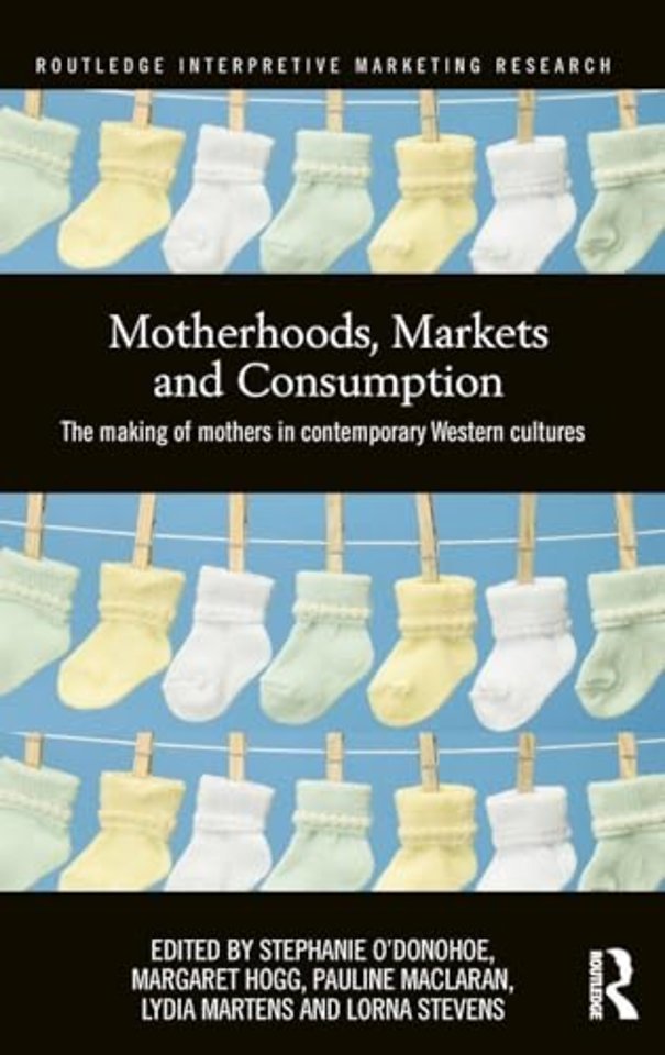 Motherhoods, Markets and Consumption