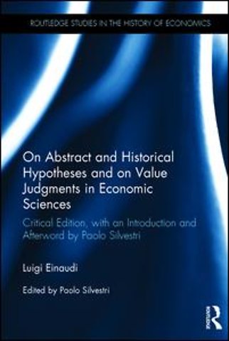 On Abstract and Historical Hypotheses and on Value Judgments in Economic Sciences