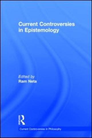 Current Controversies in Epistemology