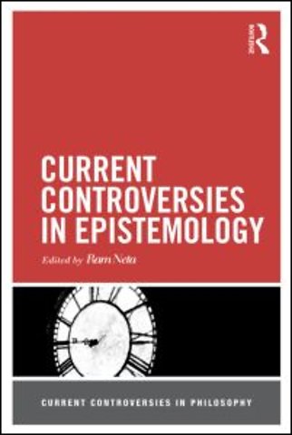 Current Controversies in Epistemology